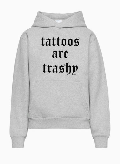 Tattoos Are Trashy