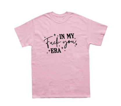 In My F*ck You Era