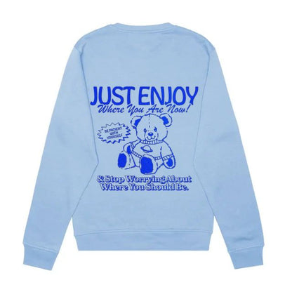 Just Enjoy Where You Are Now