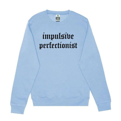 Impulsive Perfectionist