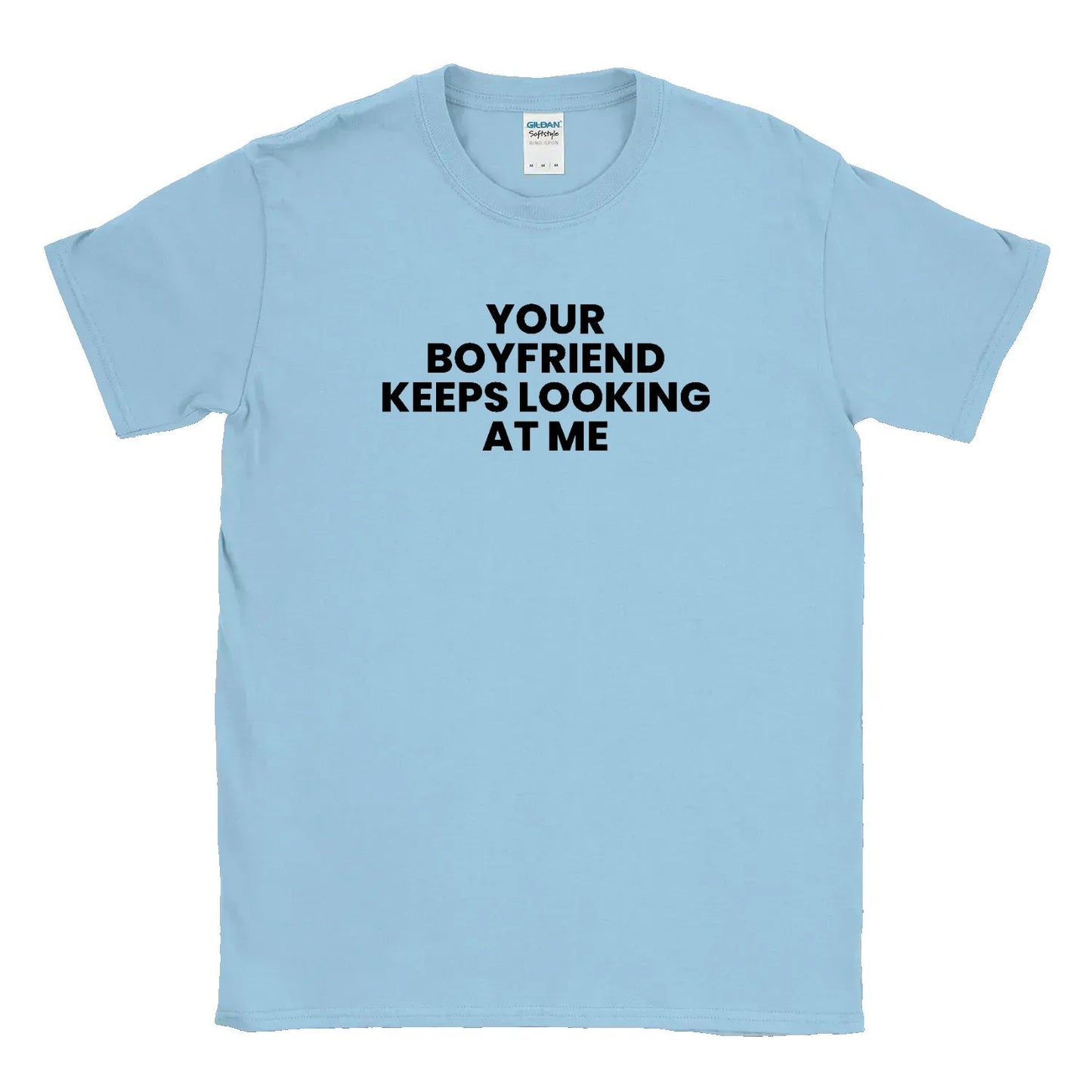 Your Boyfriend Keeps Looking At Me