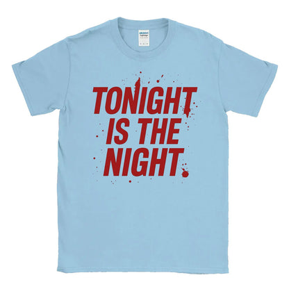 Tonight's The Night