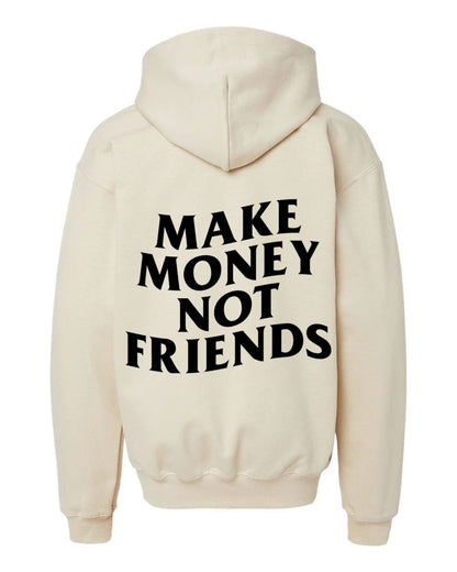Make Money Not Friends