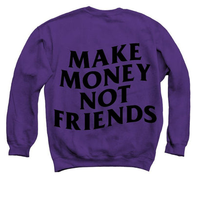 Make Money Not Friends