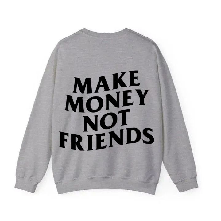Make Money Not Friends