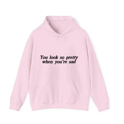 You Look So Pretty When You're Sad