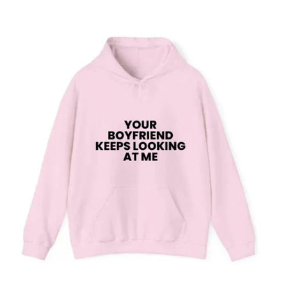 Your Boyfriend Keeps Looking At Me