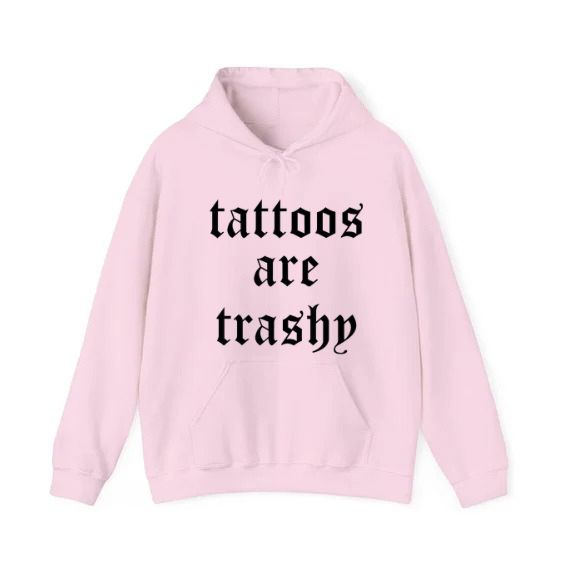 Tattoos Are Trashy