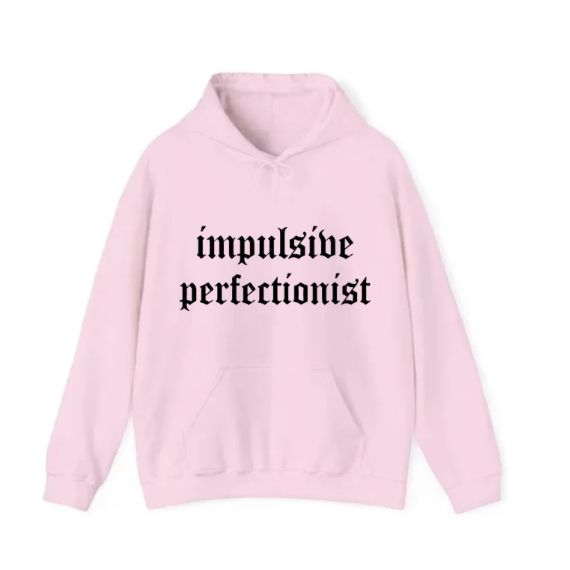 Impulsive Perfectionist