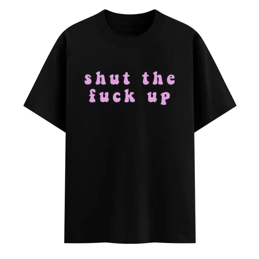 Shut The F*ck Up