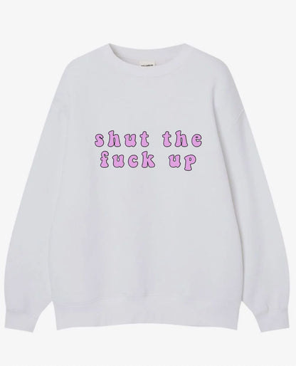 Shut The F*ck Up