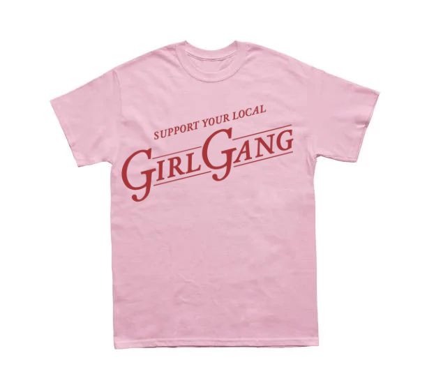 Support your local Girl Gang