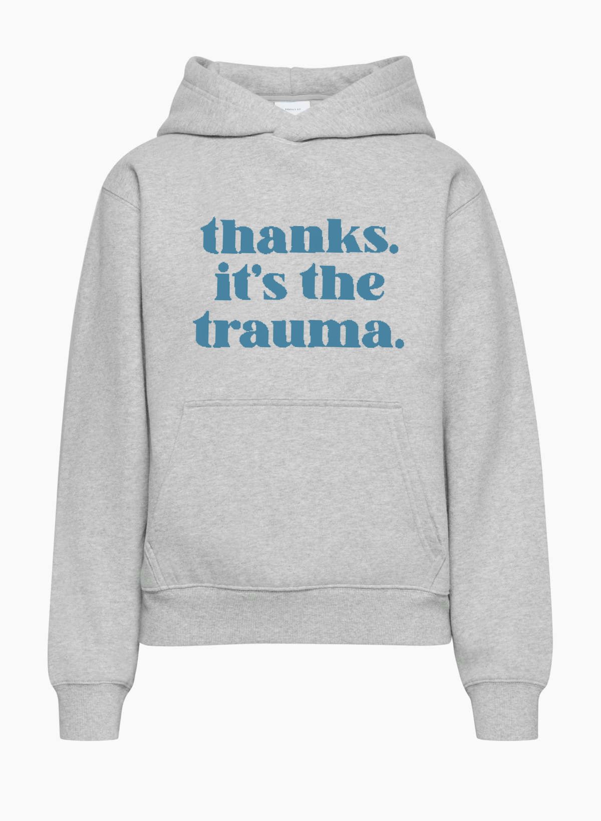 Thanks it's the Trauma