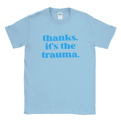 Thanks it's the Trauma