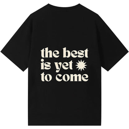 The Best Is Yet To Come