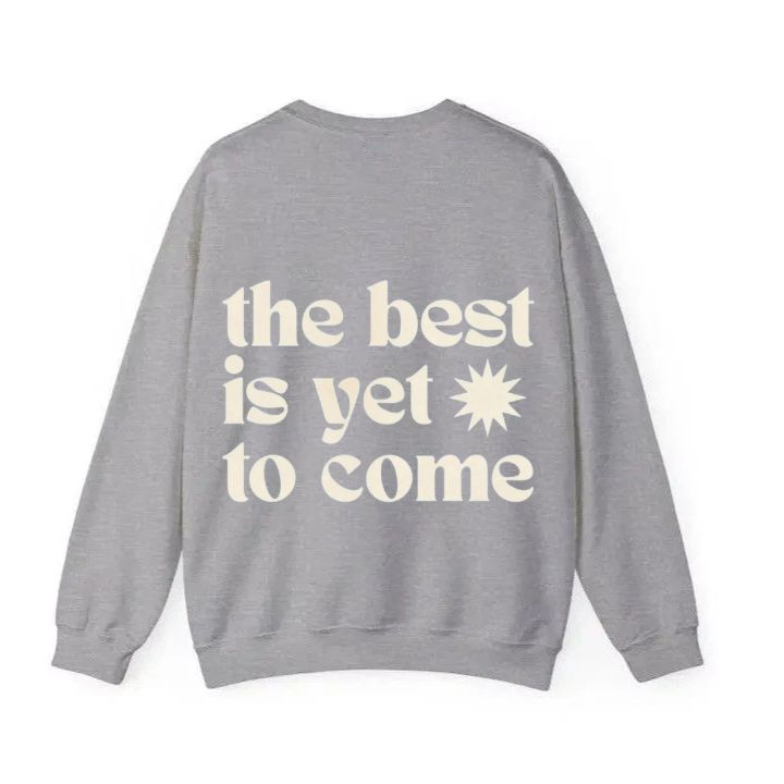 The Best Is Yet To Come