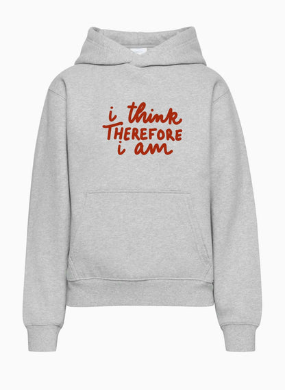 I Think Therefore I am