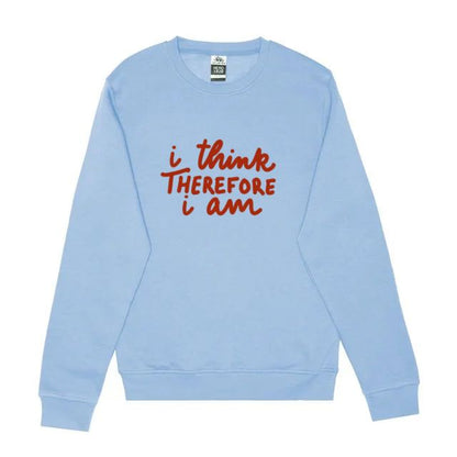 I Think Therefore I am