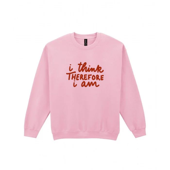 I Think Therefore I am