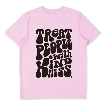 Treat People With Kindness