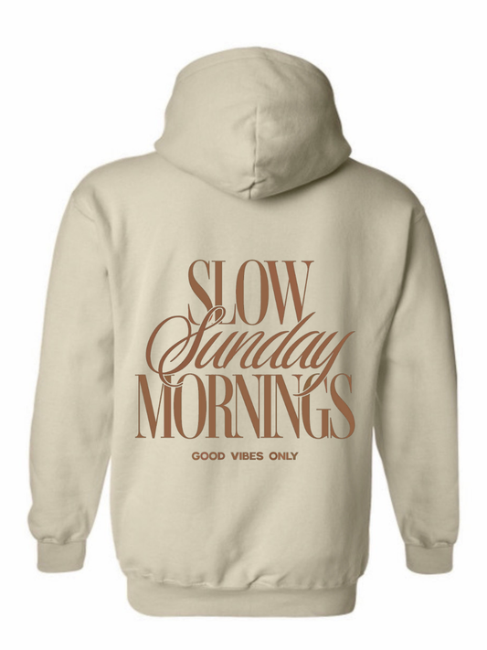 Slow Sunday Mornings Hoodie