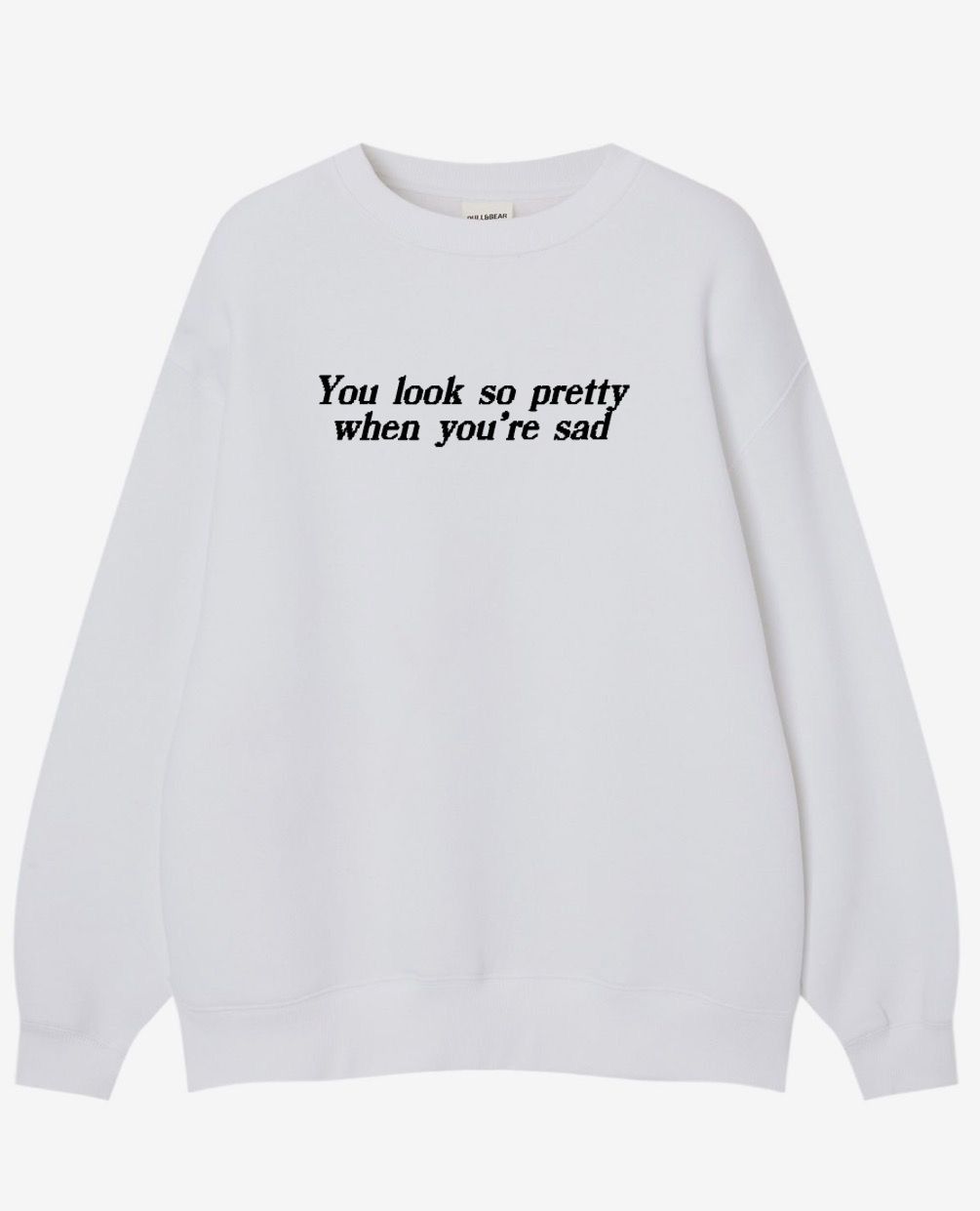 You Look So Pretty When You're Sad