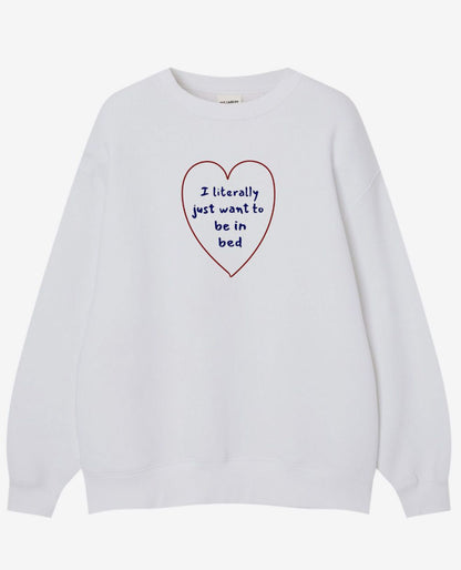 I literally just want to be in bed