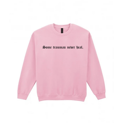 Some Trauma's Never Heal