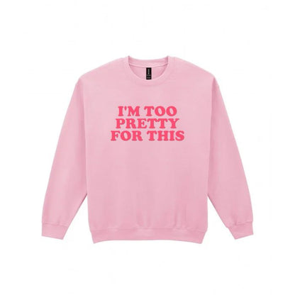 I'm Too Pretty For This