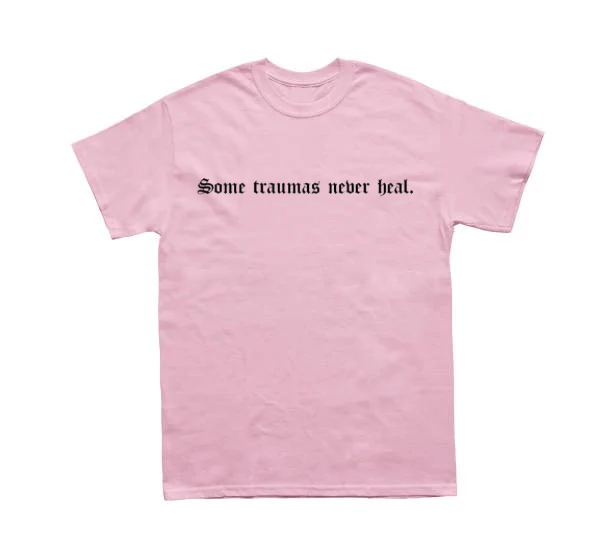 Some Trauma's Never Heal