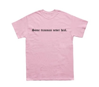 Some Trauma's Never Heal