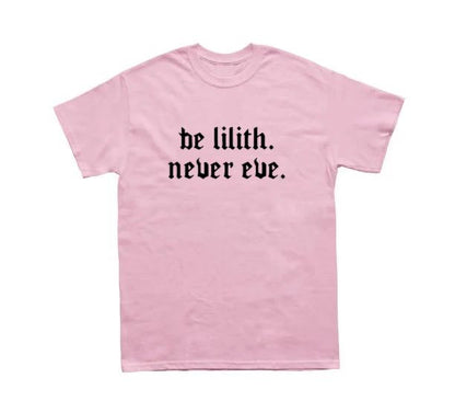Be Lilith Never Eve