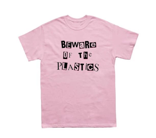 Beware Of The Plastics