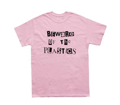 Beware Of The Plastics