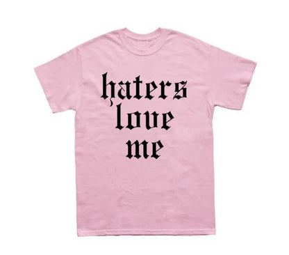 Haters Love Me