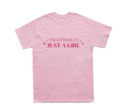 I'm Literally Just A Girl