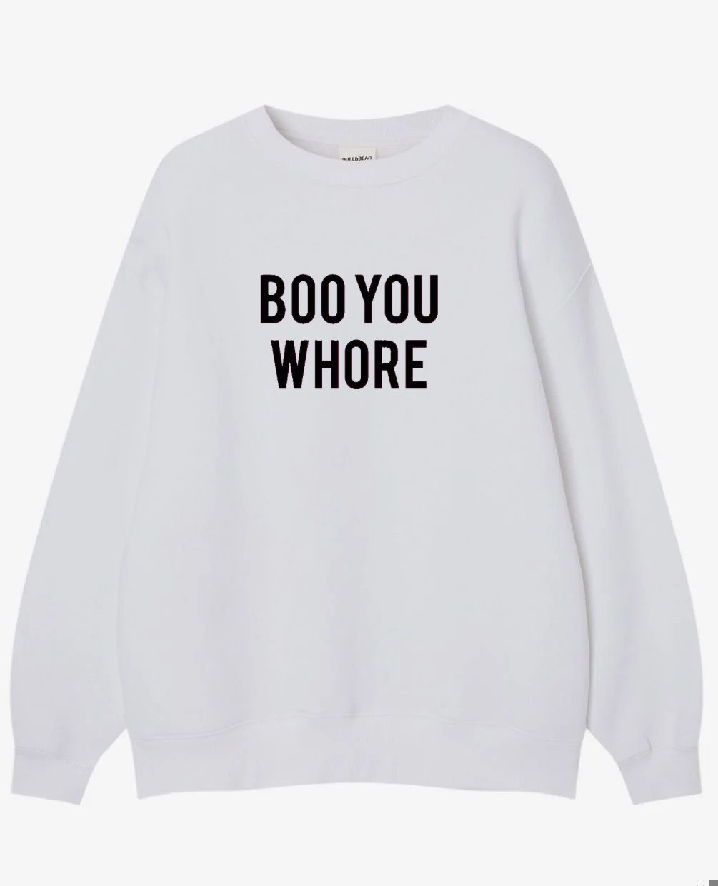 BOO YOU WHORE