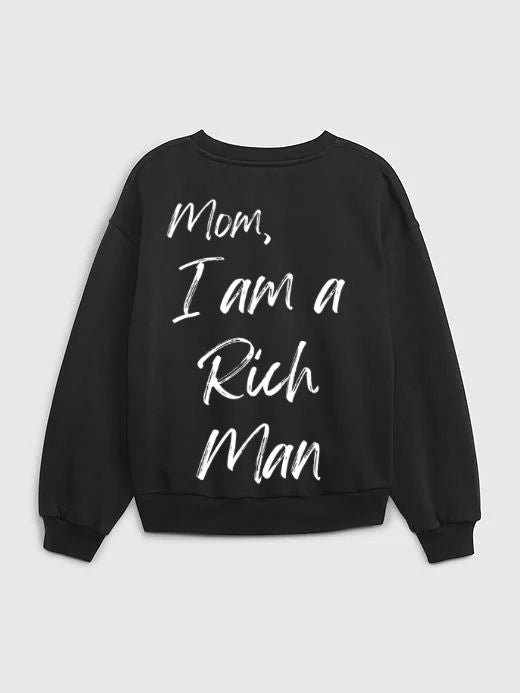 Mom, I am a rich man