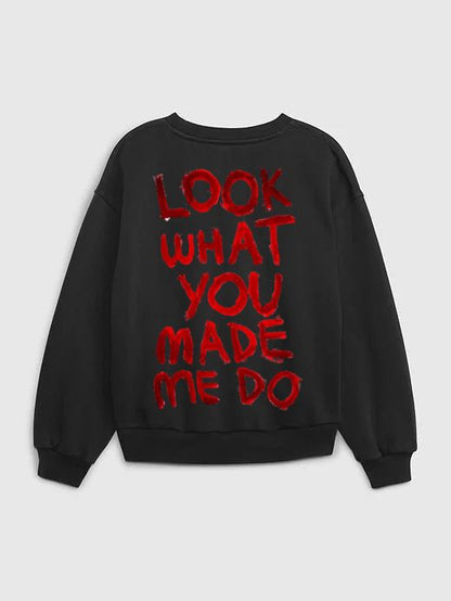 LOOK WHAT YOU MADE ME DO