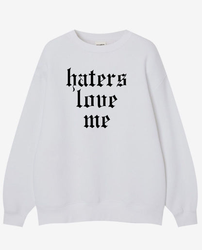 Haters Love Me