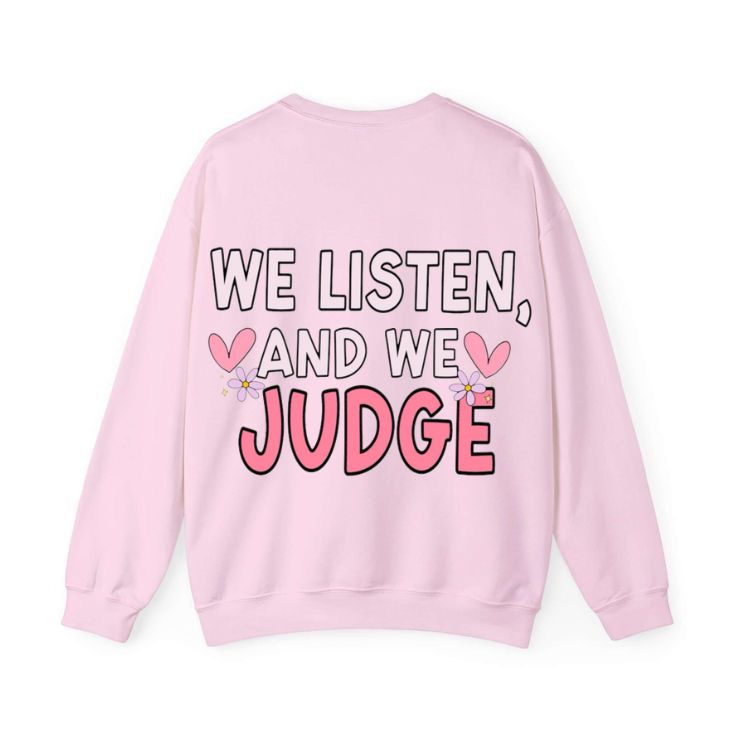We Listen & We Judge