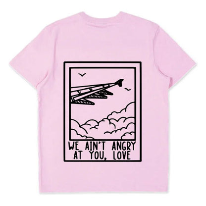 We Ain't Angry At You Love