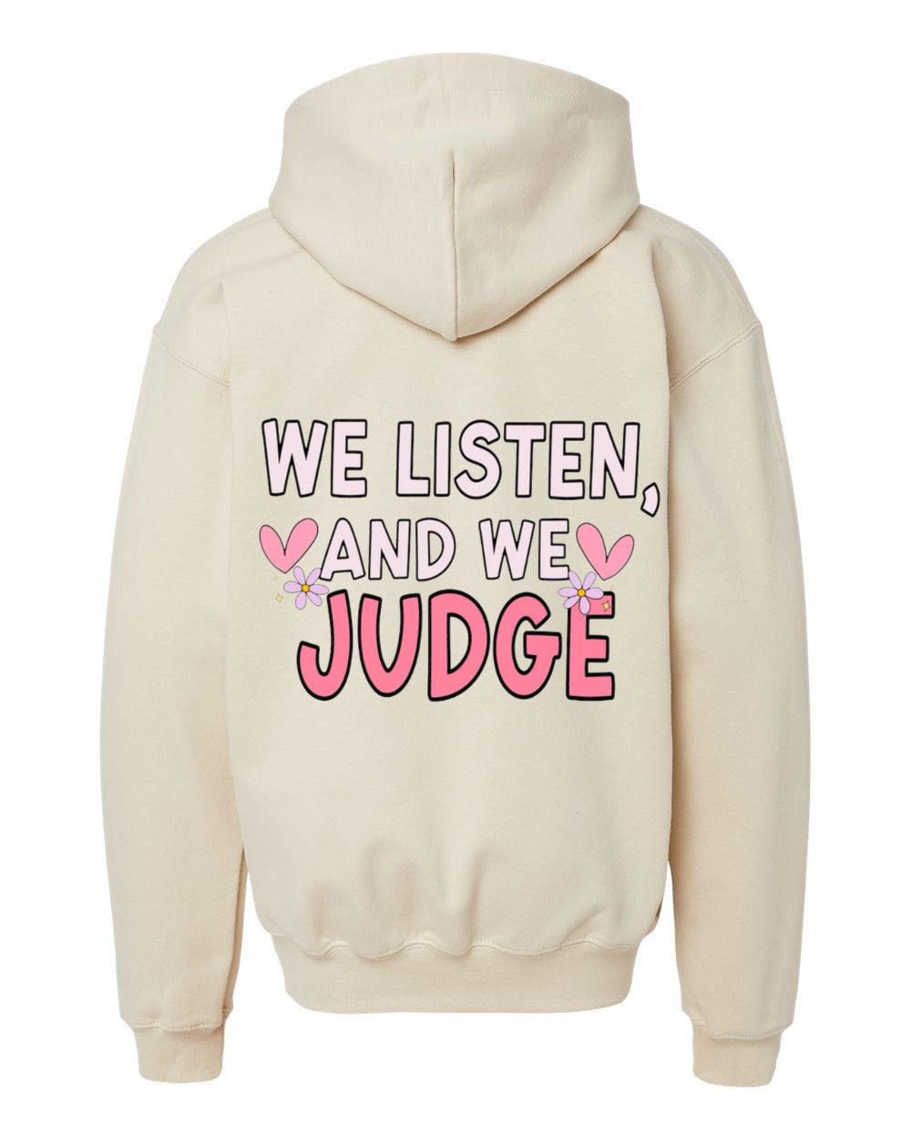 We Listen & We Judge