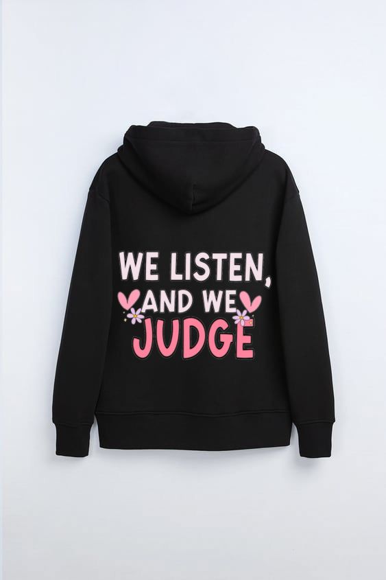 We Listen & We Judge