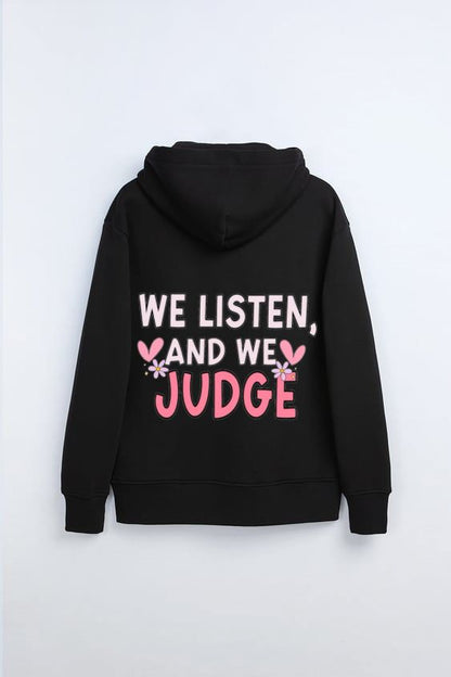 We Listen & We Judge