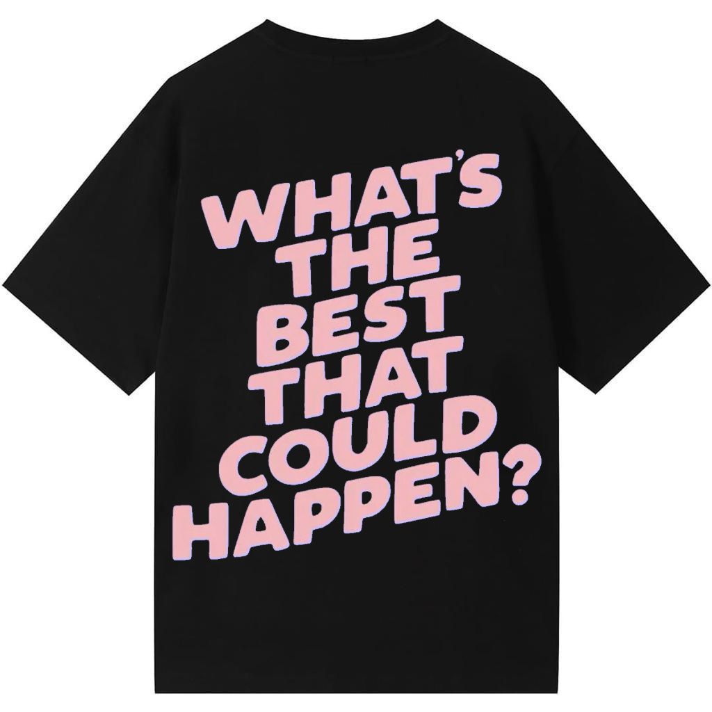 What’s The Best That Could Happen