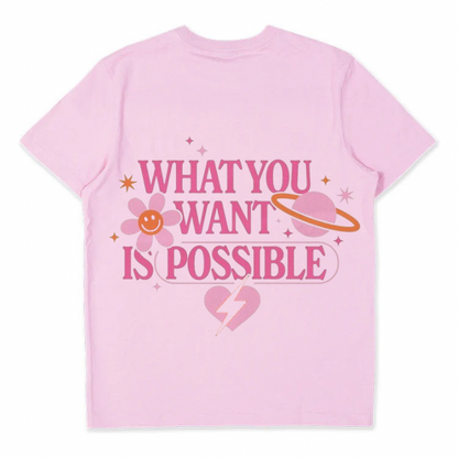 What You Want Is Possible