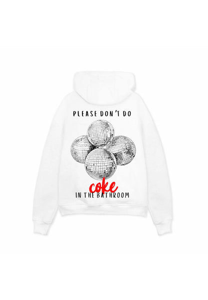 DON'T DO COKE IN THE BATHROOM