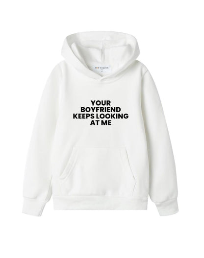 Your Boyfriend Keeps Looking At Me