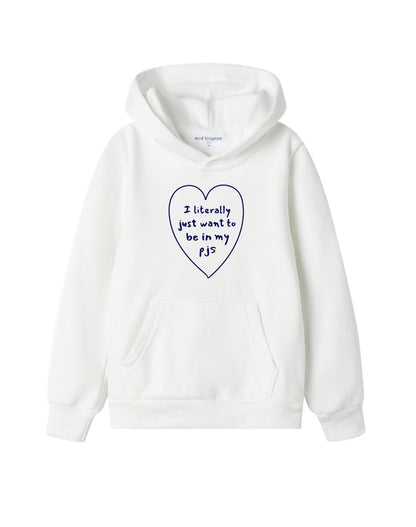 I literally just want to be in my PJS